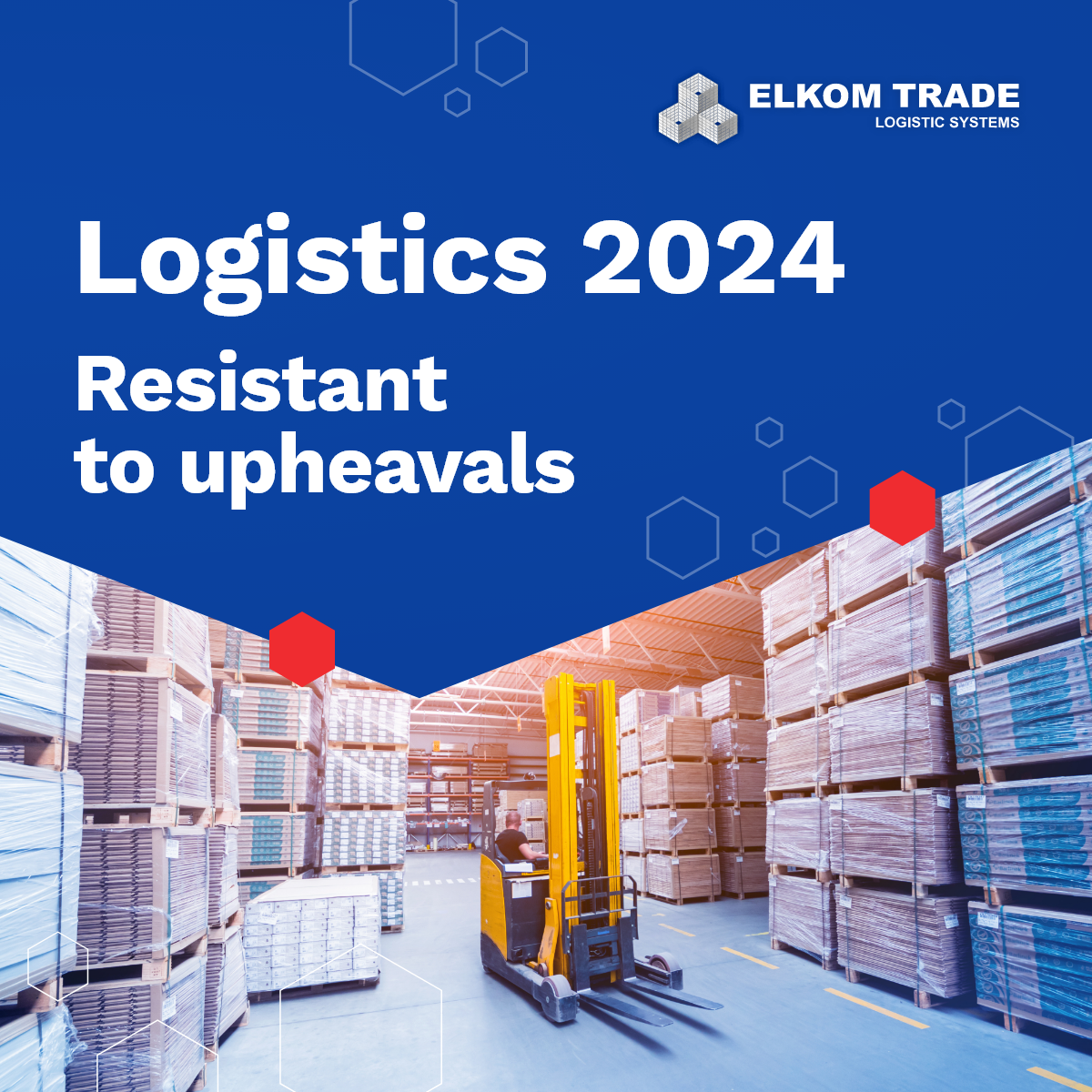 Logistics 2024.Resistant to upheavals.