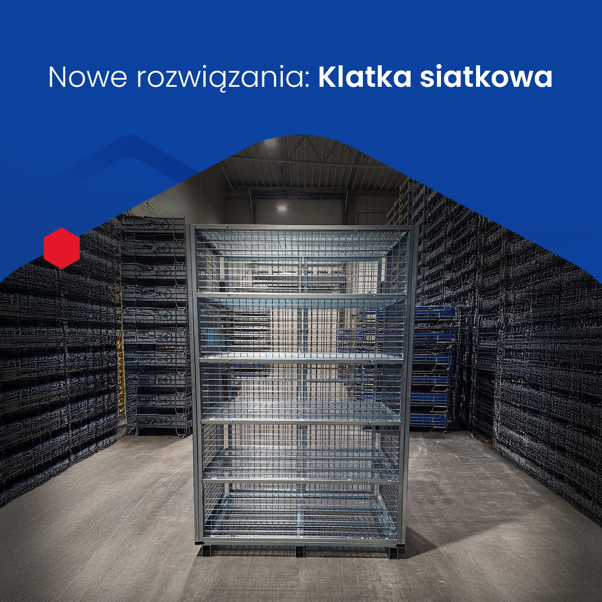 Nowe rozwiązanie: Klatka siatkowa