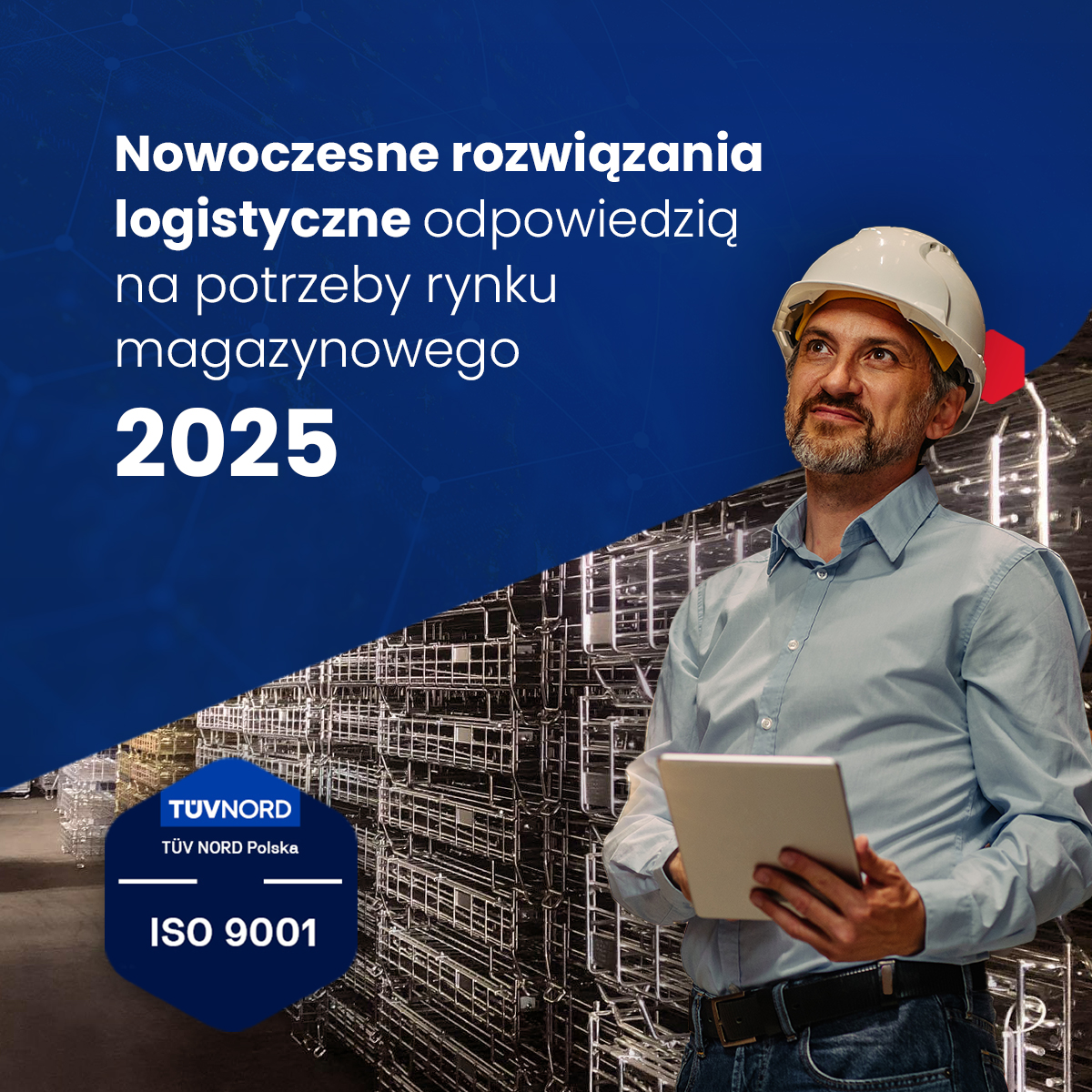 Nowoczesne rozwiązania logistyczne odpowiedzią na potrzeby rynku magazynowego 2025