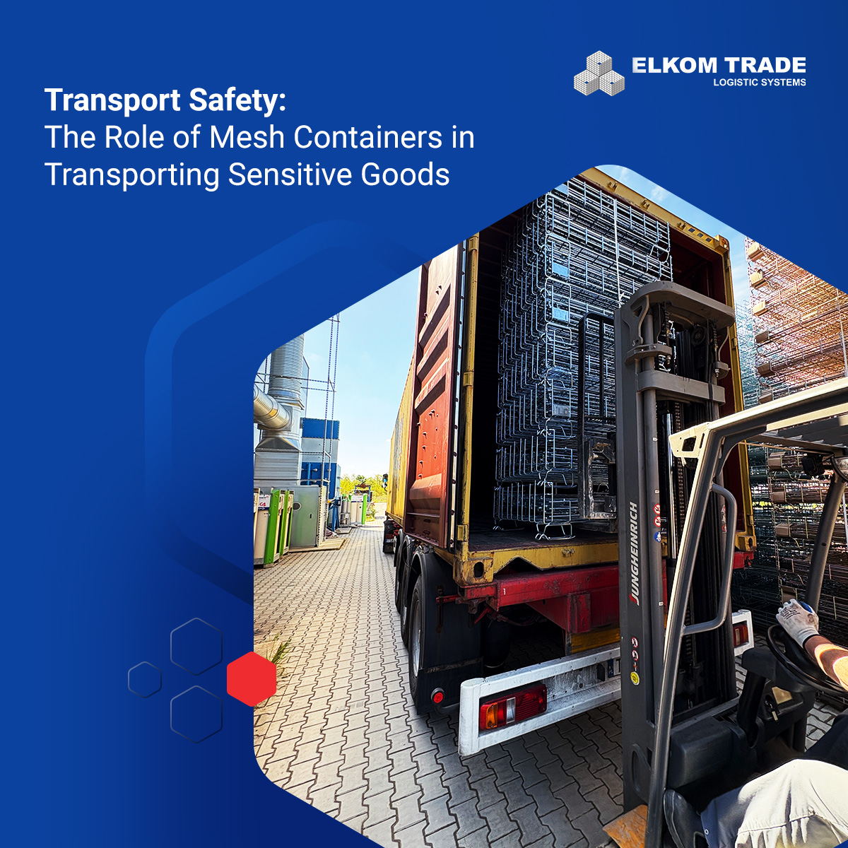 Transport Safety: The Role of Mesh Containers in Transporting Sensitive Goods